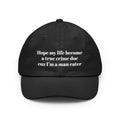 Hope my life become a true crime doc cuz I’m a man eater Dad Hat | embroidered text cap